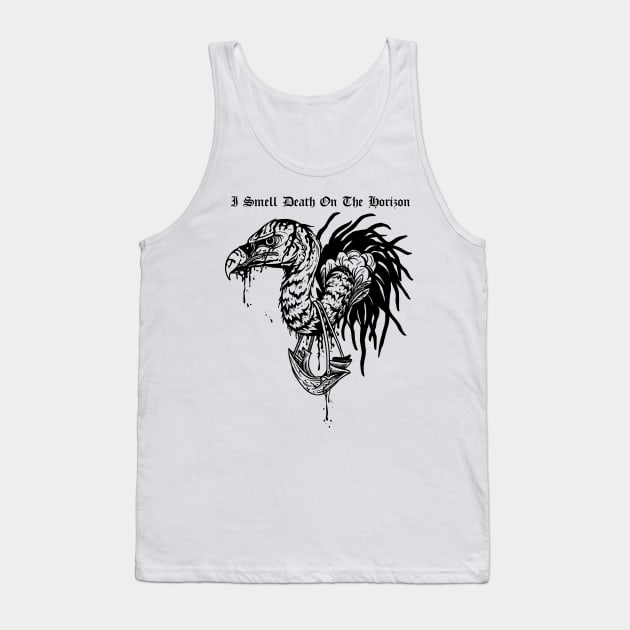 I Smell Death On The Horizon Tank Top by btcillustration